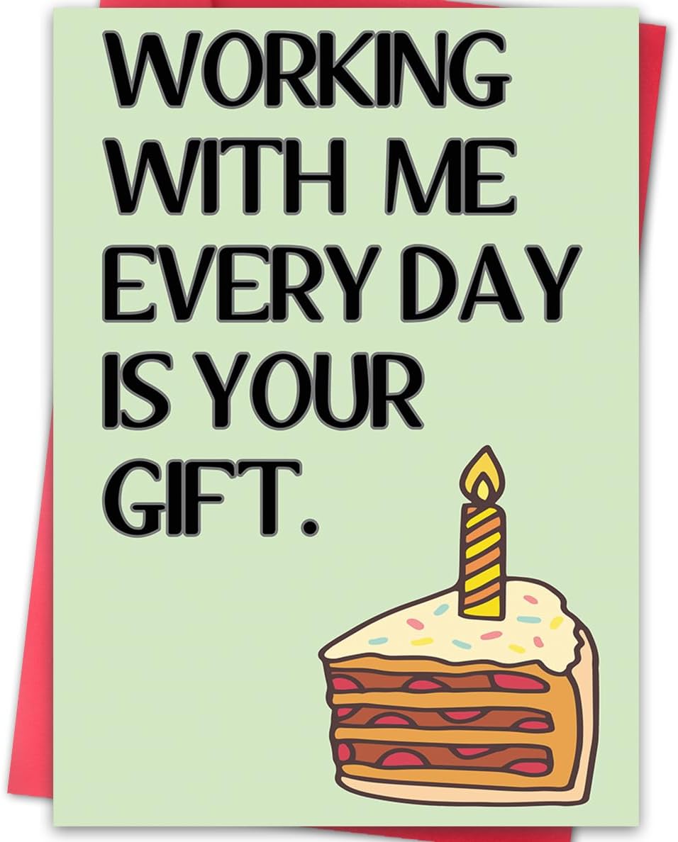 Funny Birthday Card for Coworker, Hilarious Office Birthday Card for Boss Friends Coworker, Working With Us Everyday Is Your Gift