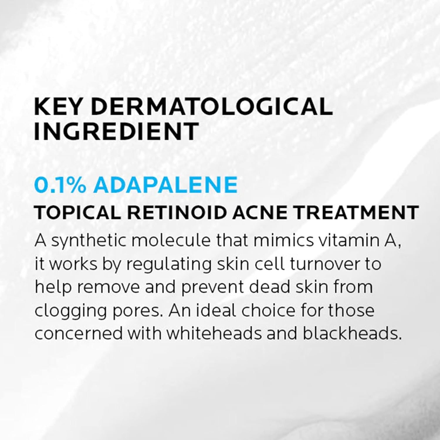 La Roche-Posay Effaclar Adapalene Gel 0.1% Acne Treatment, Retinoid Cream, Acne Medication Gel for Blackheads & Whiteheads, Oil Free, Helps Clear and Prevent Blemishes & Clogged Pores - Image 4