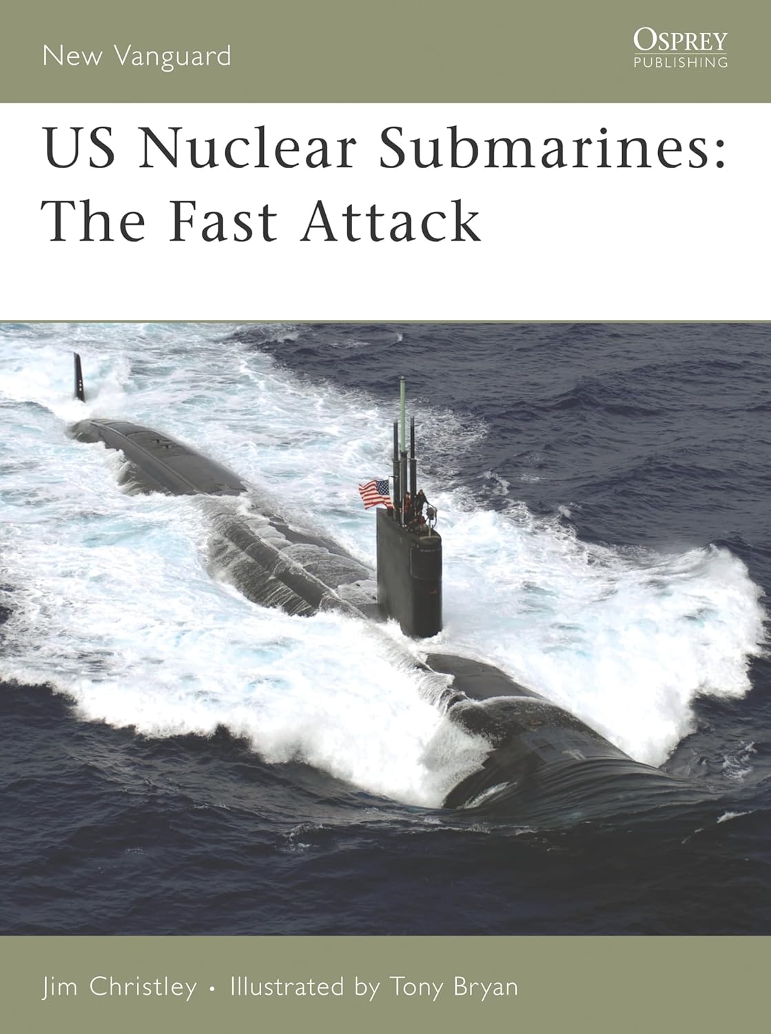 US Nuclear Submarines: The Fast Attack (New Vanguard Book 138)