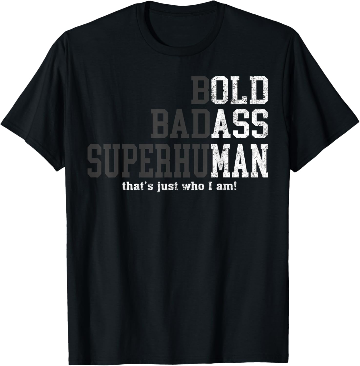 Funny Man Saying Gag Gift Birthday Husband Dad Fathers Day T-Shirt