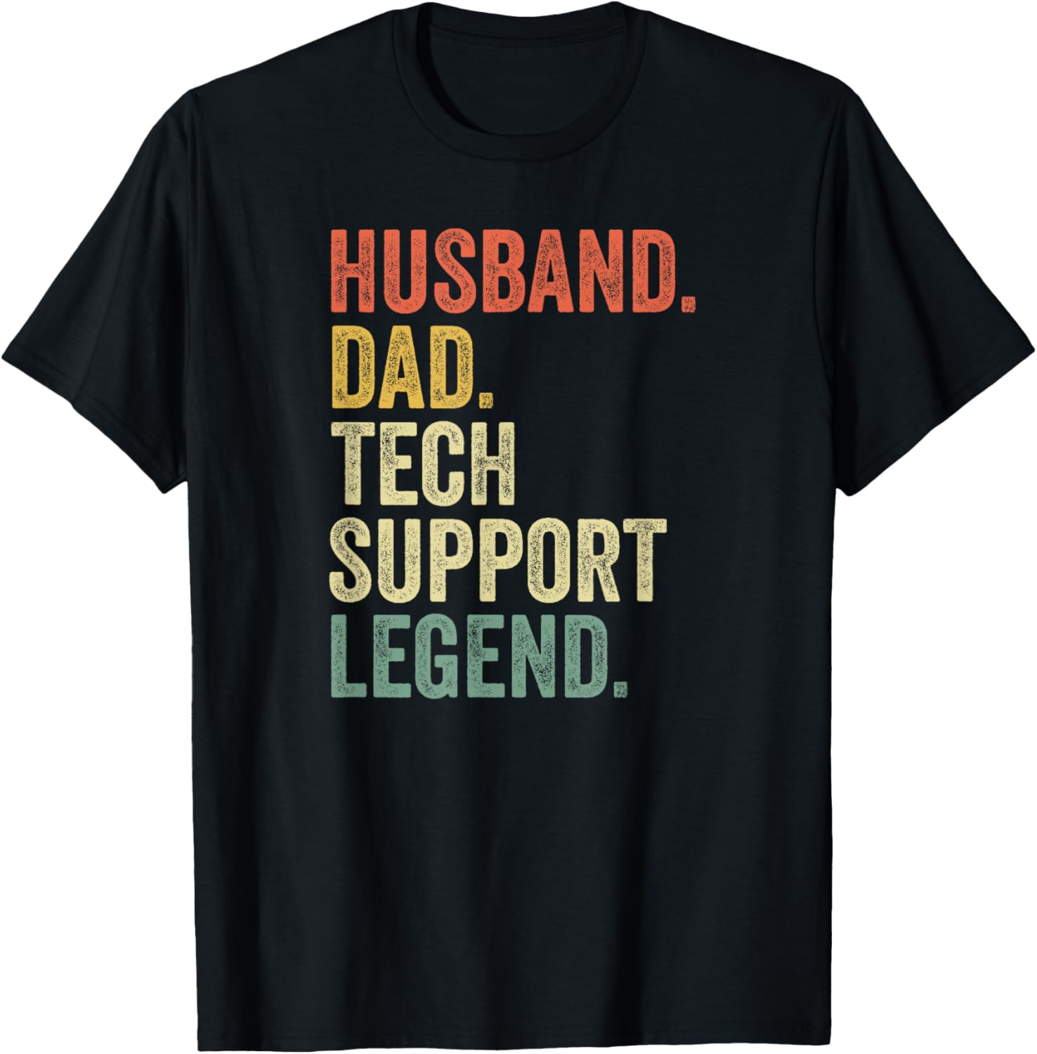 Funny Tech Support T Shirt for Dad Husband T-Shirt