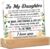 Daughter Gifts, Inspirational Daughter Gifts from Mom Dad, to My Daughter Clear Desk Decorative Sign, Never Forget that I Love You Daughter