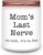 Homsolver Gifts for Mom from Daughter Son, Best Mom Gifts, Funny Mom, Birthday Thanksgiving for Mom Stepmother Adoptive Mother, Mom’s Last Nerve