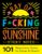 Ray of F*cking Sunshine Sticky Notes: 101 Happiness Notes to Swear and Share, a Funny and Inspirational White Elephant Gift (Calendars & Gifts to Swear By)
