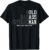 Funny Man Saying Gag Gift Birthday Husband Dad Fathers Day T-Shirt